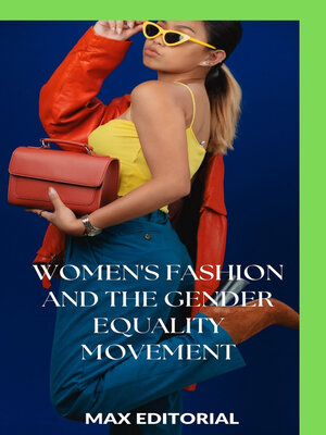cover image of Women's Fashion and the Gender Equality Movement